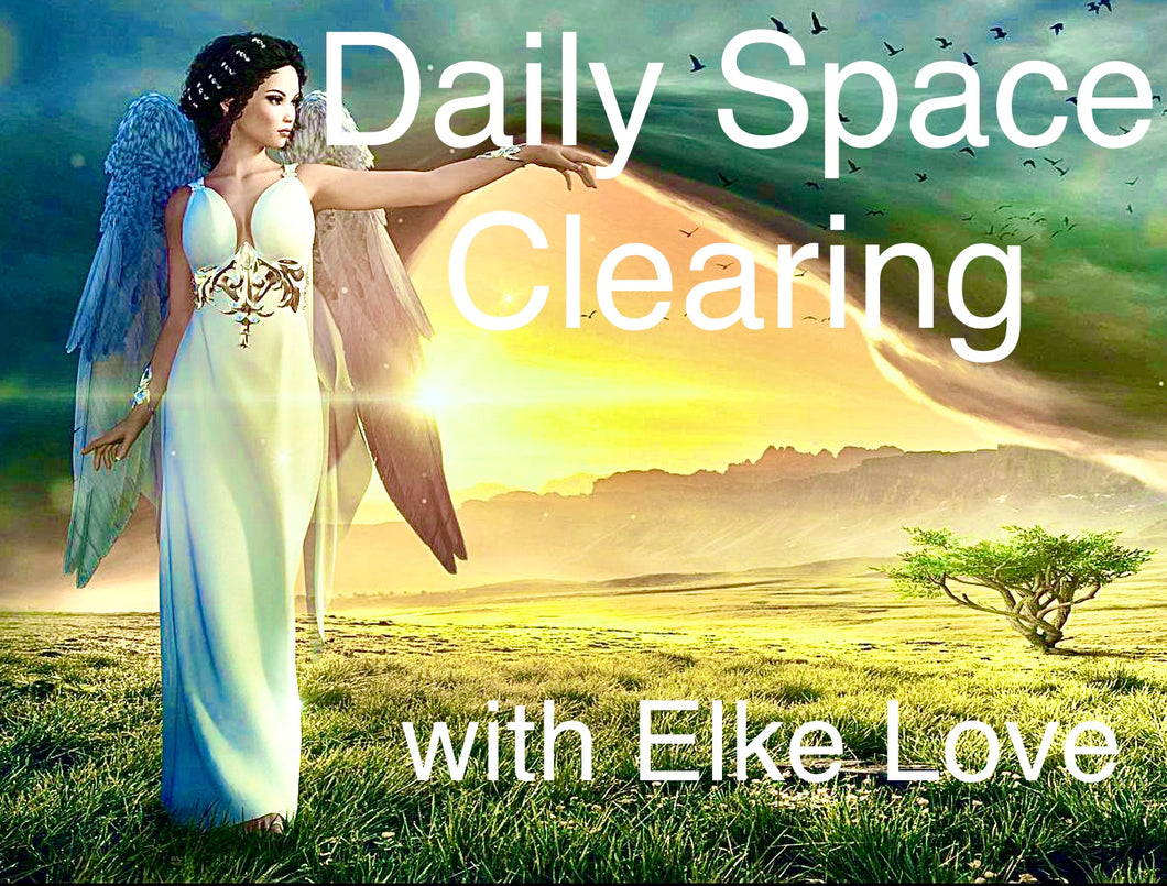 Daily Space Clearing with Elke Love