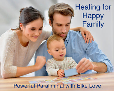 Healing for Happy Family with Elke Love